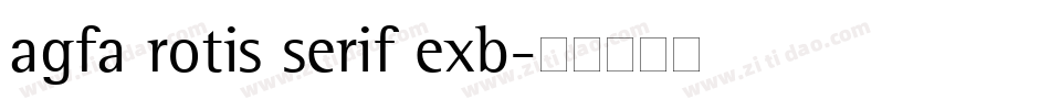agfa rotis serif exb字体转换